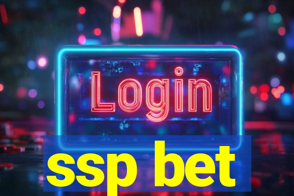 ssp bet